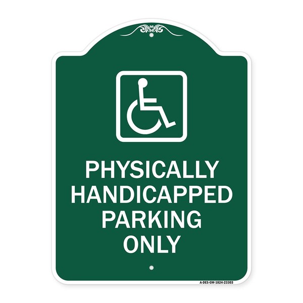 Physically Handicapped Parking W/ Graphic, Green & White Aluminum Sign, 18" x 24", GW-1824-23303